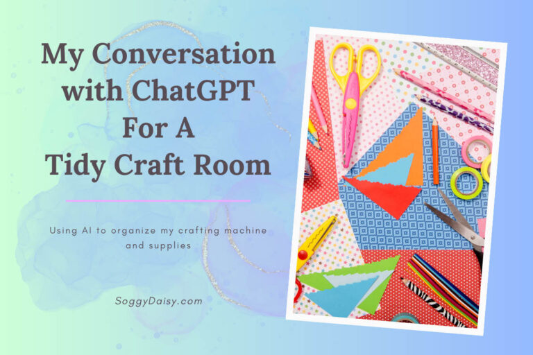 Discover how I had my first conversation with ChatGPT to organize my crafting supplies